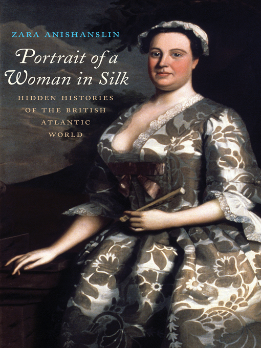 Title details for Portrait of a Woman in Silk by Zara Anishanslin - Available